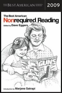 Best American Nonrequired Reading 2009 It's the best! It's nonrequired! Go get some ice cream!